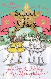 School for Stars: Double Trouble at L Etoile