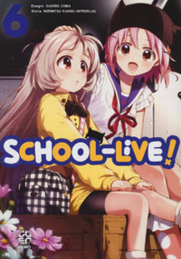 School-live!. 6. - Norimitsu Kaihou