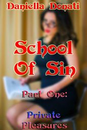 School of Sin: Part 1: Private Pleasures