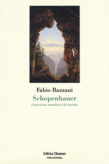 Schopenhauer. Esperienza metafisica del mondo - Fabio Bazzani