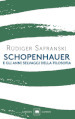 Schopenhauer e gli anni selvaggi della filosofia