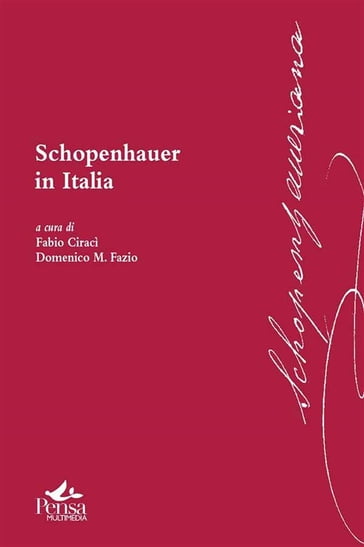 Schopenhauer in Italia - Domenico M. Fazio - Fabio Ciracì