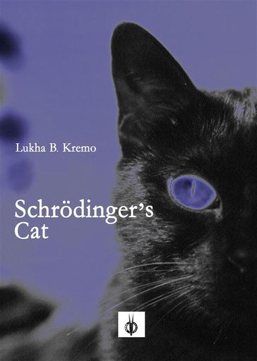 Schrödinger's Cat - Lukha B. Kremo
