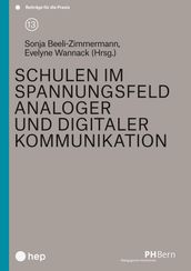 Schulen im Spannungsfeld analoger und digitaler Kommunikation (E-Book)