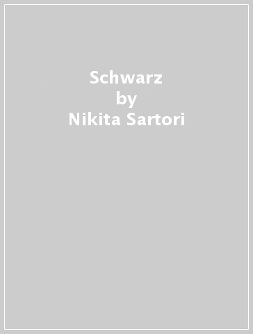 Schwarz - Nikita Sartori