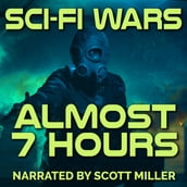 Sci-Fi Wars - 9 Science Fiction Short Stories by Philip K. Dick, Ray Bradbury, Murray Leinster, Fritz Leiber and more