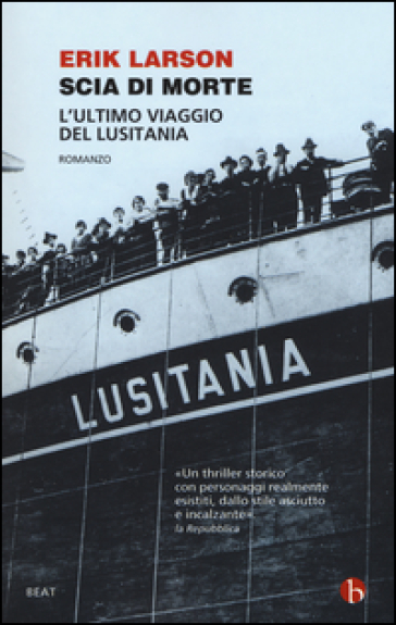 Scia di morte. L'ultimo viaggio della Lusitania - Erik Larson