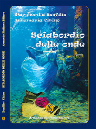 Sciabordio delle onde - Margherita Bonfilio - Annamaria Citino
