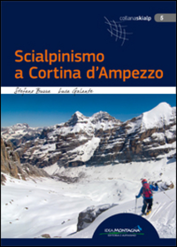 Scialpinismo a Cortina d'Ampezzo - Stefano Burra - Luca Galante