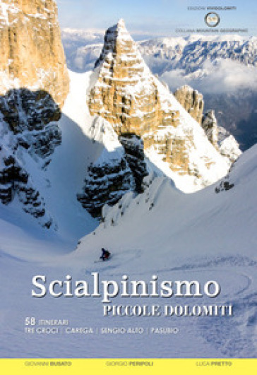 Scialpinismo nelle Piccole Dolomiti. 58 itinerari Tre Croci Carega Sengio Alto Pasubio - Pivio Peripoli | 