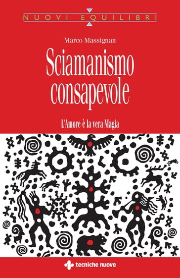 Sciamanismo consapevole - Marco Massignan