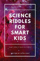 Science Riddles For Smart Kids