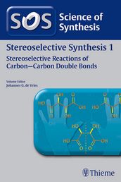 Science of Synthesis: Stereoselective Synthesis Vol. 1