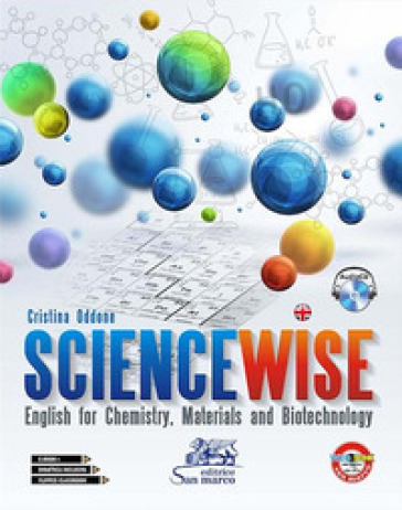 Sciencewise. English for chemistry, materials and biotechnology. Per gli Ist. tecnici e professionali. Con CD-Audio - Cristina Oddone