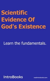 Scientific Evidence of God s Existence?