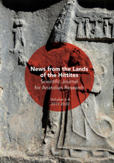 Scientific journal for Anatolian research (2019-2020). 3-4: News from the lands of the Hit...