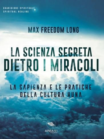 La Scienza Segreta dietro i miracoli - Max Freedom Long