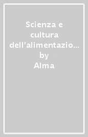 Scienza e cultura dell alimentazione. Vol. B. Articolazione enogastronomia. Per gli Ist. professionali albreghieri. Con espansione online