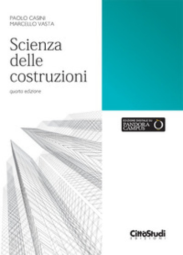 Scienza delle costruzioni - Paolo Casini - Marcello Vasta