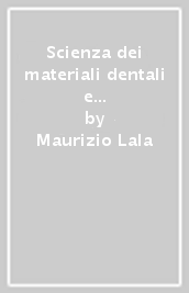 Scienza dei materiali dentali e laboratorio. Per gli Ist. professionali per odontotecnici. Con e-book. Con espansione online. Vol. 2