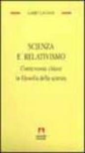 Scienza e relativismo. Controversie chiave in filosofia della scienza