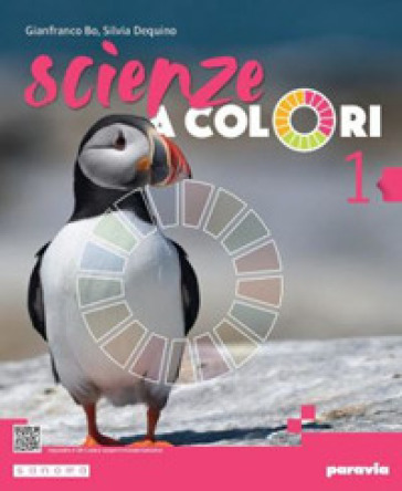 Scienze a colori. Con Spazio STEM. Per la Scuola media. Con e-book. Con espansione online. Vol. 1 - Gianfranco Bo - Silvia Dequino