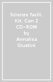 Scienze facili. Kit. Con 2 CD-ROM