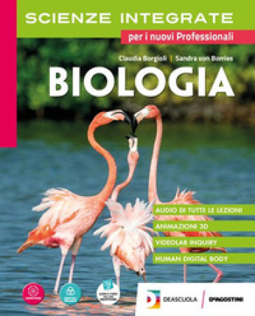 Scienze integrate. Biologia. Per gli Ist. tecnici e professionali. Con e-book. Con espansione online - Claudia Borgioli - Sandra von Borries