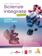 Scienze integrate. Green. Per gli Ist. tecnici e professionali. Con e-book. Con espansione online. Vol. A: Scienze della terra