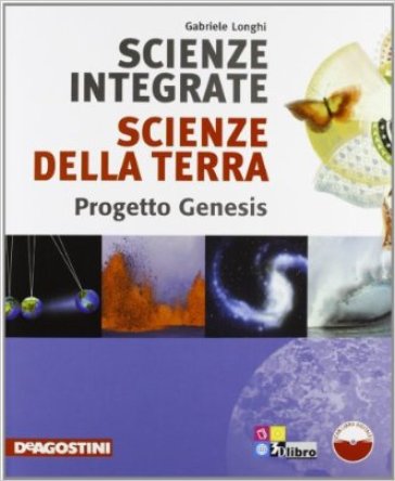 Scienze integrate scienze della terra. Progetto genesis. Per la Scuola media. Con CD-ROM - Gabriele Longhi