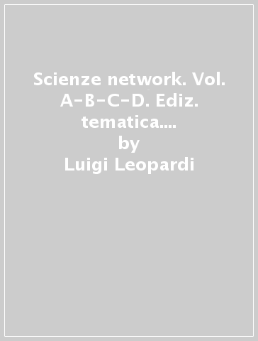 Scienze network. Vol. A-B-C-D. Ediz. tematica. Per la Scuola media. Con DVD-ROM. Con e-book. Con espansione online - Luigi Leopardi - Massimo Bubani - M. Marcaccio