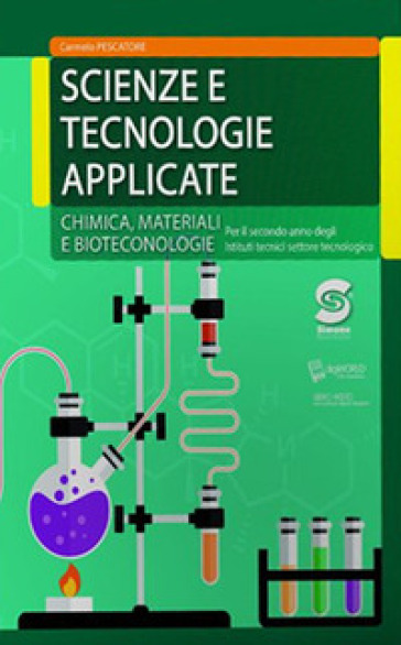 Scienze e tecnologie applicate. Chimica, materiali, biotecnologie. Per le Scuole superiori. Con e-book. Con espansione online - Carmelo Pescatore