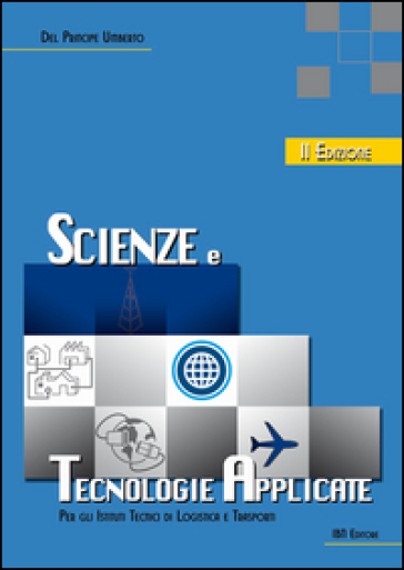 Scienze e tecnologie applicate. Per gli Ist. tecnici. Con DVD-ROM - Umberto Del Principe