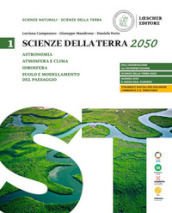 Scienze della terra 2050. Per le Scuole superiori. Vol. 1