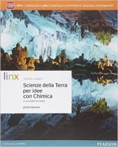 Scienze della terra per idee. Con Chimica. Per le Scuole superiori. Con e-book. Con espansione online