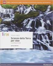 Scienze della terra per idee. Per le Scuole superiori. Con e-book. Con espansione online