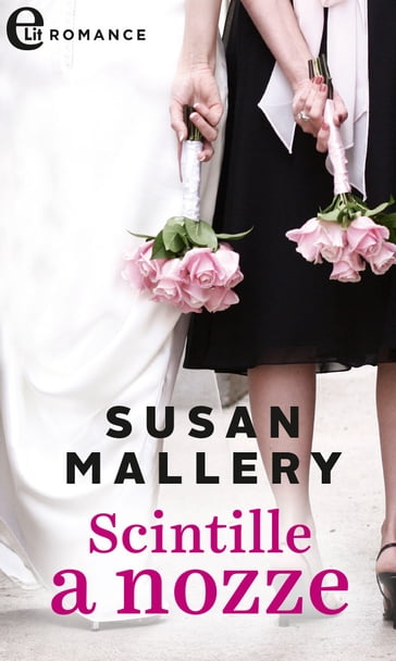 Scintille a nozze (eLit) - Susan Mallery