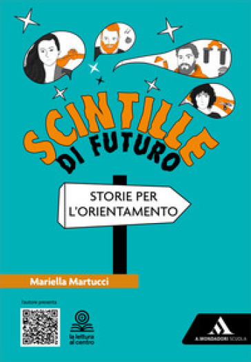 Scintille di futuro. Con e-book. Con espansione online - Mariella Martucci