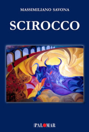 Scirocco. Nuova ediz. - Massimiliano Savona