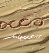 Scirocco. Segni di folate e altri segreti. Con DVD