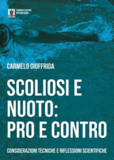 Scoliosi e nuoto: pro e contro - Carmelo Giuffrida
