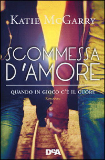 Scommessa d'amore - MCGARRY KATIE