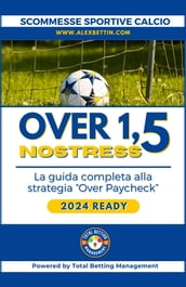 Scommesse Sportive Calcio 2024 Over 1,5 NO STRESS