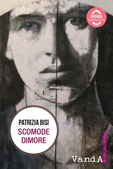 Scomode dimore - Patrizia Bisi