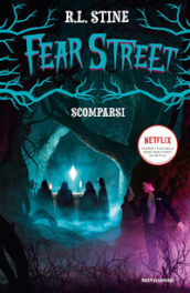 Scomparsi. Fear Street