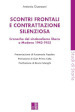 Scontri frontali e contrattazione silenziosa. Cronache del sindacalismo libero a Modena (1943-1955)