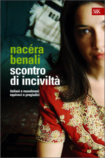 Scontro di inciviltà - Nacéra Benali