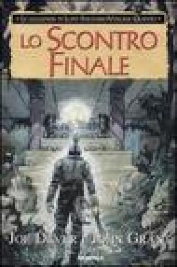 Scontro finale. Le leggende di Lupo Solitario (Lo) - Joe Dever - John Grant