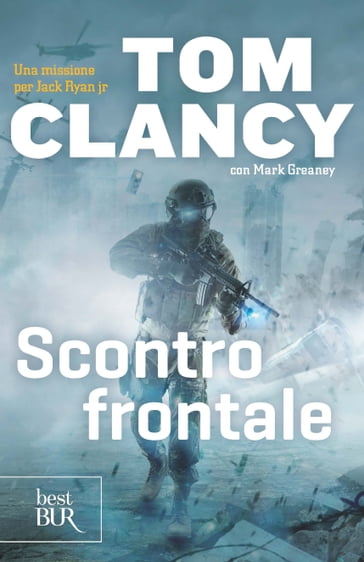 Scontro frontale - Mark Greaney - Tom Clancy