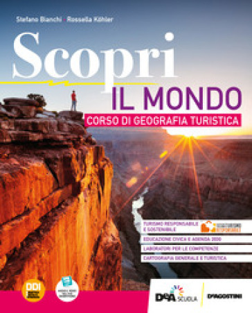 Scopri. Per le Scuole superiori. Con e-book. Con espansione online. Vol. 3: Il mondo - Stefano Bianchi - Rossella Kohler